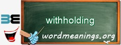 WordMeaning blackboard for withholding